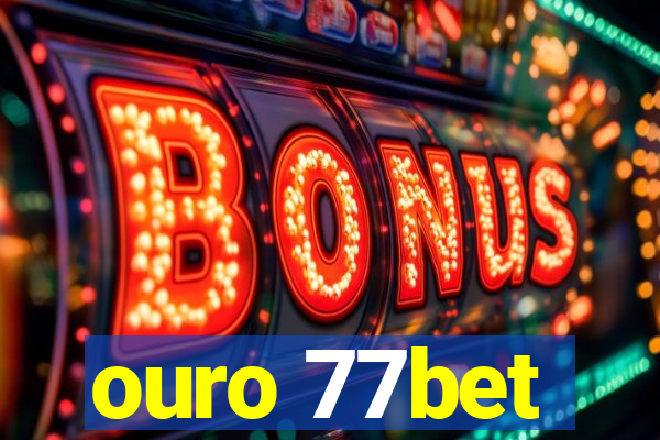 ouro 77bet